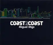 Miguel Migs - Coast 2 Coast