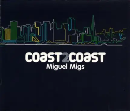 Miguel Migs - Coast 2 Coast