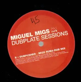 Miguel Migs - Dubplate Sessions