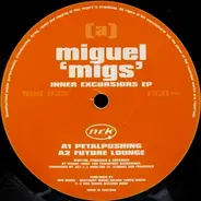 Miguel 'Migs' - Inner Excursions EP