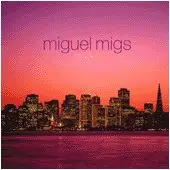 Miguel Migs - Satisfied