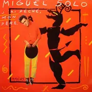 12inch Vinyl Single - Miguel Solo - J'Ai Péché, Mon Père