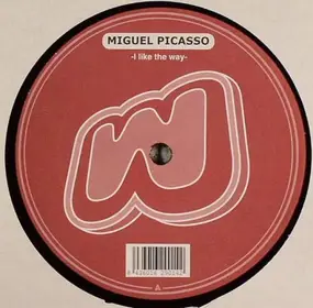 Miguel Picasso - I Like the Way