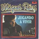 7inch Vinyl Single - Miguel Ríos - Jugando A Vivir