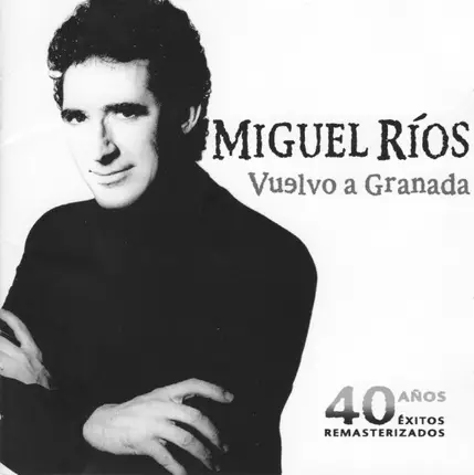 Miguel Ríos - Vuelvo a Granada