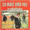 7inch Vinyl Single - Miguel Russo - Só Mais Uma Vez / Isabelinha