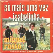 Miguel Russo - Só Mais Uma Vez / Isabelinha