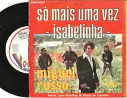 7inch Vinyl Single - Miguel Russo - Só Mais Uma Vez / Isabelinha
