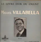 Miguel Villabella - Le Livre D'Or Du Chant