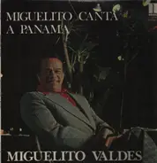 Miguelito Valdes - Miguelito Canta A Panama