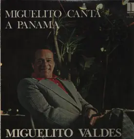 Miguelito Valdés - Miguelito Canta A Panama