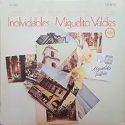 Miguelito Valdés - Inolvidables