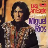 Miguel Ríos - Like An Eagle