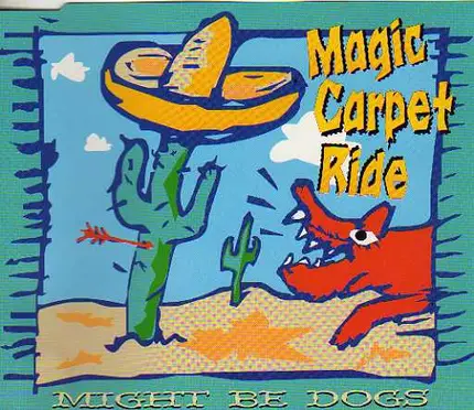 Might Be Dogs - Magic Carpet Ride