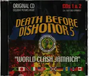 Mighty Crown / Black Kat Sound a.o. - Death Before Dishonor 5 'World Clash Jamaica' - CDs 1 & 2