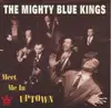 CD - Mighty Blue Kings - Meet Me In Uptown