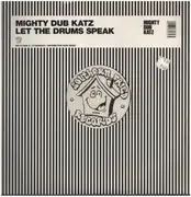 12inch Vinyl Single - Mighty Dub Katz - Let The Drums Speak