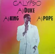 Mighty Duke - Calypso Ah King Ah Duke Ah Pope