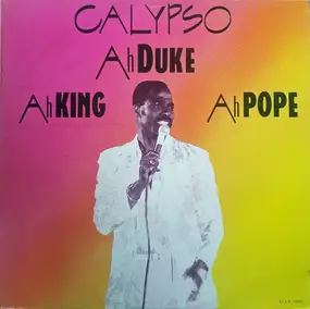 Mighty Duke - Calypso Ah King Ah Duke Ah Pope