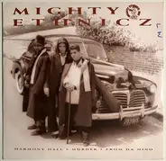 Mighty Ethnicz - Harmony Hall / Murder / From Da Mind