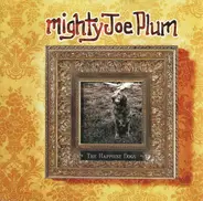 Mighty Joe Plum - The Happiest Dogs