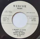 7inch Vinyl Single - Mighty Joe Young And His Orchestra - I Want A Love / Hey Baby