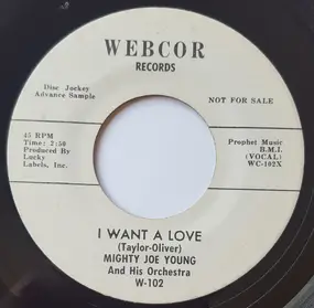 Mighty Joe Young - I Want A Love / Hey Baby