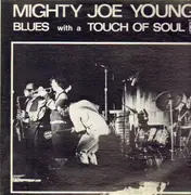 LP - Mighty Joe Young - Blues With A Touch Of Soul
