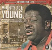 Mighty Joe Young - The Sonet Blues Story