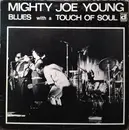 LP - Mighty Joe Young - Blues With A Touch Of Soul