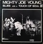 LP - Mighty Joe Young - Blues With A Touch Of Soul