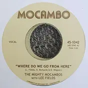 Mighty Mocambos - Where Do We Go From..