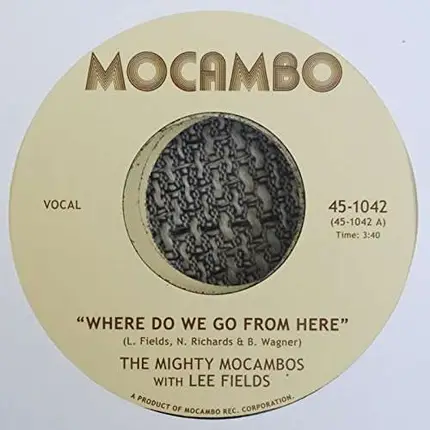 Mighty Mocambos - Where Do We Go From..