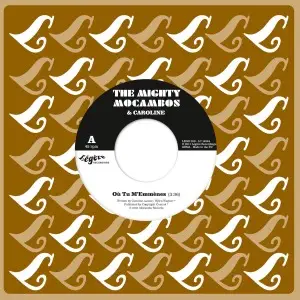 MIGHTY MOCAMBOS/CAROLINE - OU TU M'EMMENES