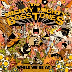Mighty Mighty Bosstones - While We're At It