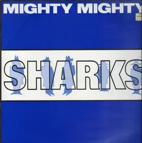 Mighty Mighty - Sharks
