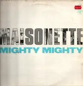Mighty Mighty - Maisonette