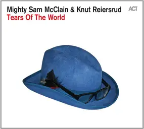 Mighty Sam McClain - Tears of the World