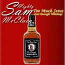CD - Mighty Sam McClain - Too Much Jesus (Not Enough Whiskey)