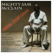 Mighty Sam McClain - Betcha Didn't Know