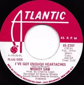 Mighty Sam - I've Got Enough Heartaches/Lovebones