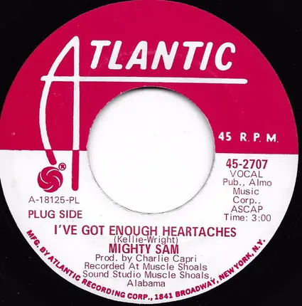 Mighty Sam - I've Got Enough Heartaches/Lovebones