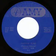 Mighty Sam - Fannie Mae / Badmouthin'