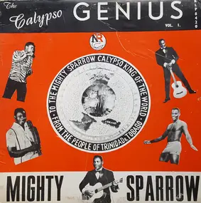 Mighty Sparrow - The Calypso Genius Vol. 1