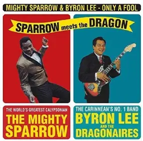 Mighty Sparrow - Only A.. -Reissue-