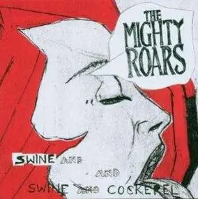 The Mighty Roars - Swine & Cockerel
