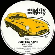 12'' - Mighty Mighty - Built Like A Car
