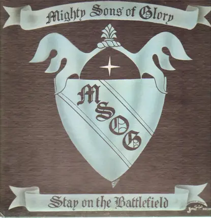 Mighty Sons Of Glory - Stay on the Battlefield