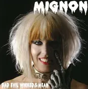 Mignon - bad evil wicked & mean