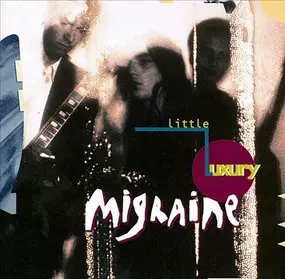 Migraine - Little Luxury